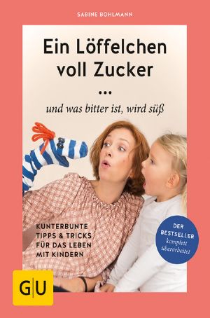 [GU 01] • Ein Löffelchen voll Zucker ... und was bitter ist, wird süß